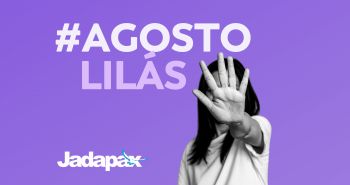 Agosto Lilás • Jadapax